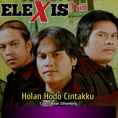 HOLAN HODO CINTAKKU By Elexis Trio's cover