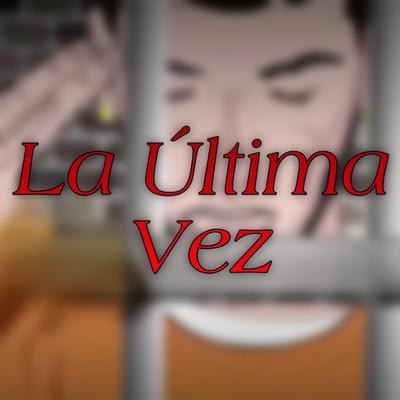 La Última Vez's cover