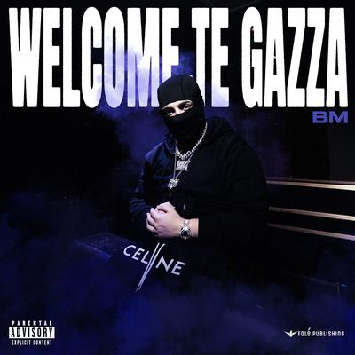 Welcome Te Gazza By BM, Rvchet's cover