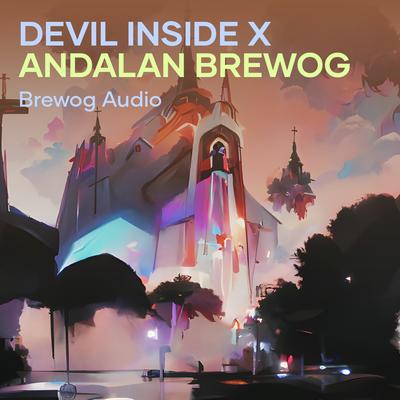 Devil Inside X Andalan Brewog's cover