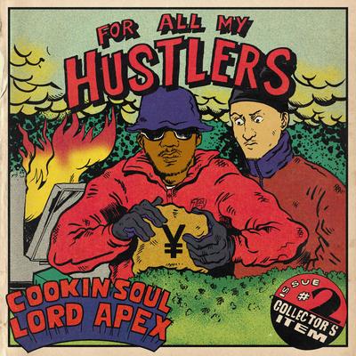 For all my Hustlers By Cookin Soul, Lord Apex's cover