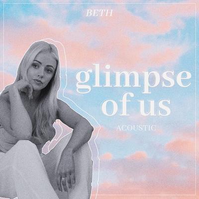 Glimpse of Us (Acoustic) By Beth's cover