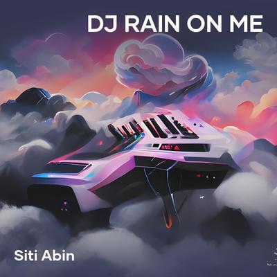 Dj Rain on Me's cover