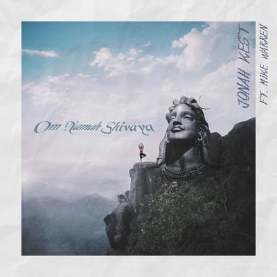 Om Namah Shivaya By Jonah Kest, Mike Warren's cover