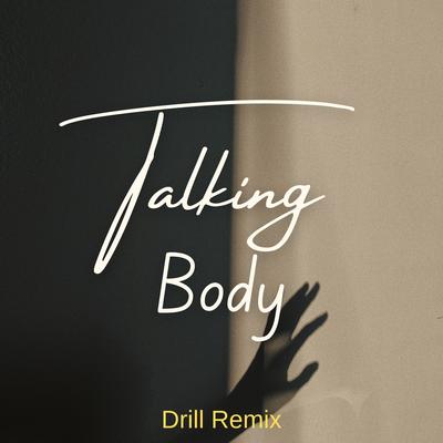 Talking Body (Drill Remix)'s cover