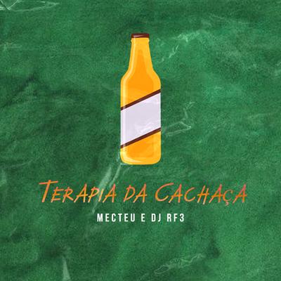 Terapia da Cachaça By Mecteu, DJ RF3's cover