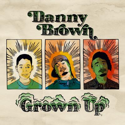 Grown Up By Danny Brown's cover