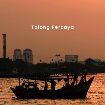 Tolong Percaya's cover