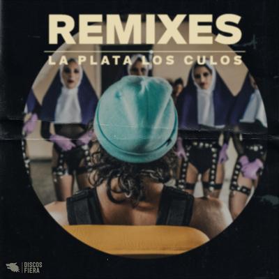 La Plata Los Culos: The Remixes's cover