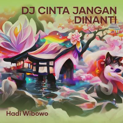 Dj Cinta Jangan Dinanti's cover