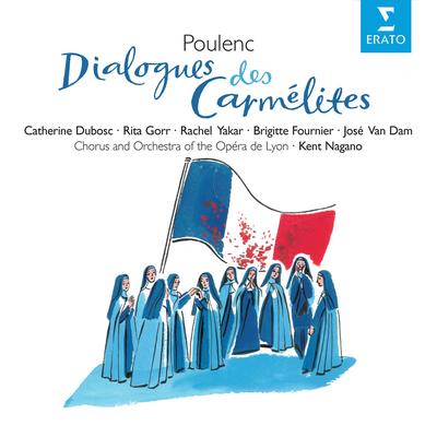 Dialogues des Carmélites, FP 159, Act 1: "Vous n'avez pas honte de parler ainsi" (Blanche, Constance) By José Van Dam/Catherine Dubosc/Jean-Luc Viala/Rita Gorr/Rachel Yakar/Martine Dupuy/Brigitte Fournier/'s cover