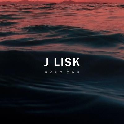 Bout You By J. Lisk's cover