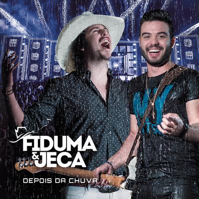 É Hoje Que Eu Chego Amanhã (Ao Vivo) By Fiduma & Jeca's cover