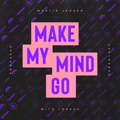 Make My Mind Go (with Jonasu)'s cover