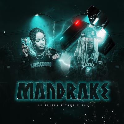 Mandrake By Mc Dricka, Yunk Vino's cover