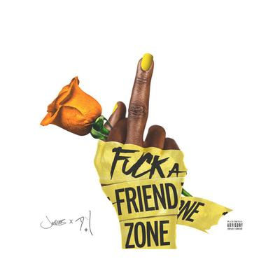 Fuck A Friend Zone's cover