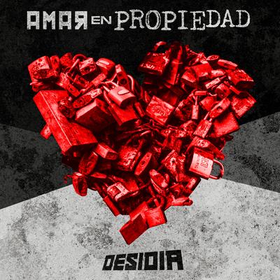 Amar en Propiedad By María Eugenia Amarilla, DESIDIA's cover