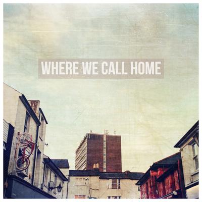 Where We Call Home By Nick Howard's cover