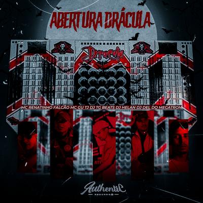 Abertura Drácula By DJ TG Beats, DJ Helan, Dj Del do Megatron, MC Renatinho Falcão, MC Gu TJ's cover