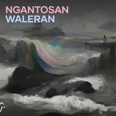Ngantosan Waleran (Remastered 2023)'s cover