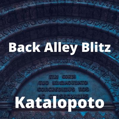 Back Alley Blitz By Katalopoto's cover