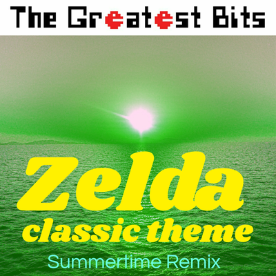 Zelda Classic Theme (Summertime Remix)'s cover