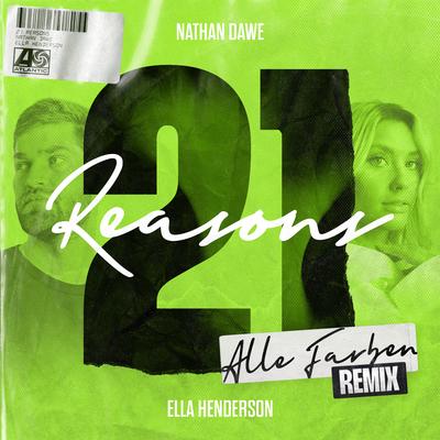 21 Reasons (feat. Ella Henderson) [Alle Farben Remix] By Nathan Dawe, Ella Henderson, Alle Farben's cover