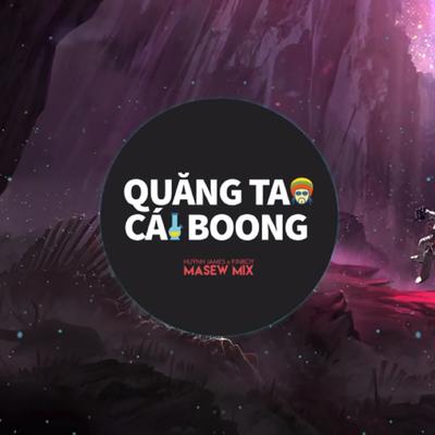 Quăng Tao Cái Boong (feat. Huỳnh James, Pjnboys) [Remix]'s cover