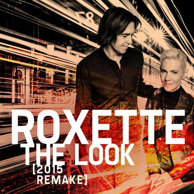 The Look (2015 Remake) By Roxette's cover
