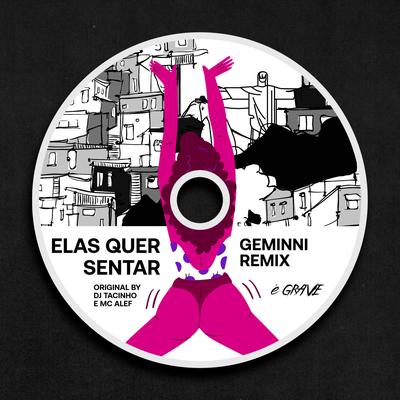 Elas quer sentar By GËMINNI, Mc Alef, DJ Tacinho's cover