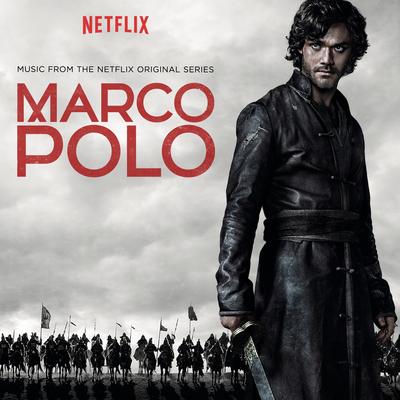 Marco Polo Main Titles By Daniele Luppi's cover