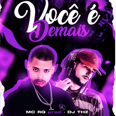 Você é Demais By Mc Rg oficial, THZ DE VITÓRIA's cover