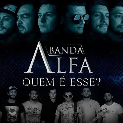 Quem É Esse ? By Banda Alfa's cover