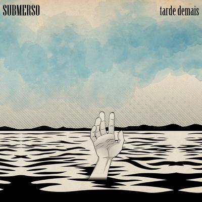 Tarde Demais By Submerso's cover