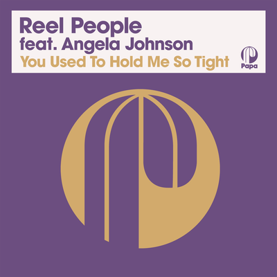 You Used To Hold Me So Tight (Dr Packer Remix) (2021 Remastered Version) By Reel People, Angela Johnson's cover