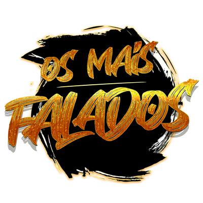 Os Mais Falados By MC Gustavinho, P2eli's cover