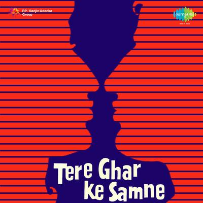 Tere Ghar Ke Samne's cover