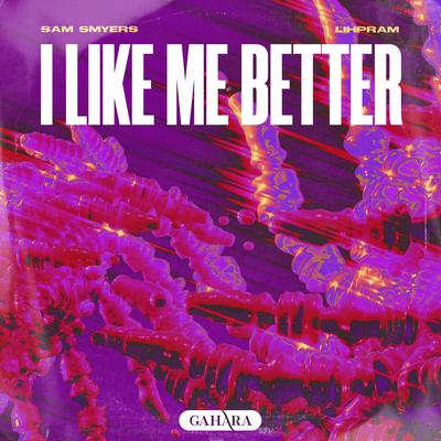 I Like Me Better By Sam Smyers, Lihpram's cover