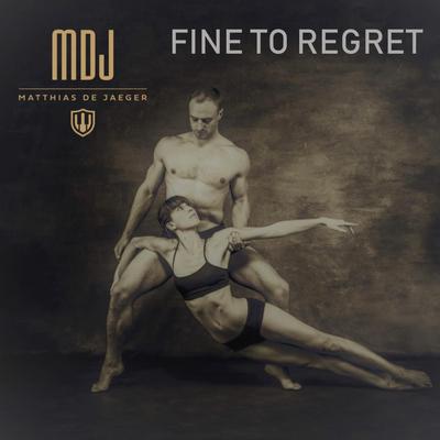 Fine to Regret By MDJ Matthias de Jaeger's cover