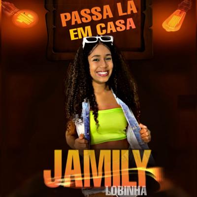 Passa Lá em Casa By JAMILY LOBINHA's cover