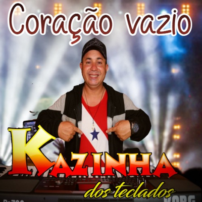 Coração Vazio By Kazinha dos Teclados's cover
