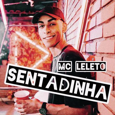 Sentadinha By Mc Leléto's cover