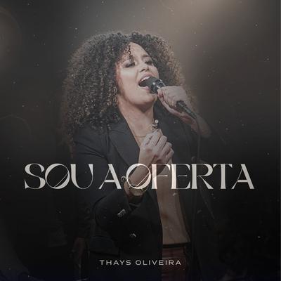 Sou a Oferta By Thays Oliveira's cover