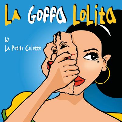 La goffa Lolita By La petite culotte's cover