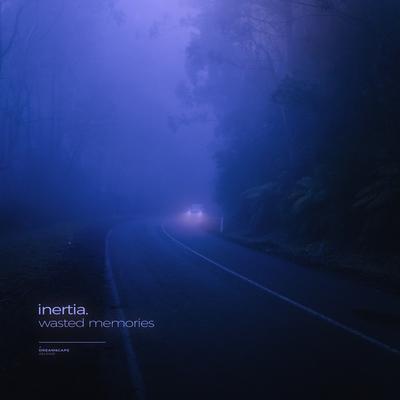 wasted memories By inertia.'s cover