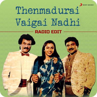 Thenmadurai Vaigai Nadhi (Radio Edit)'s cover