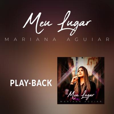 Meu Lugar (Playback) By Mariana Aguiar's cover