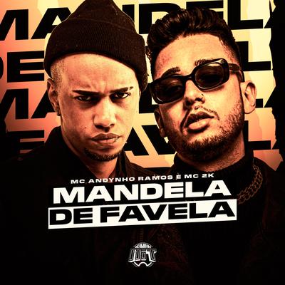 Mandela de Favela By Mc 2k, Mc Andynho Ramos, DJ PBeats's cover