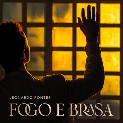 Fogo e Brasa By Leonardo Pontes's cover