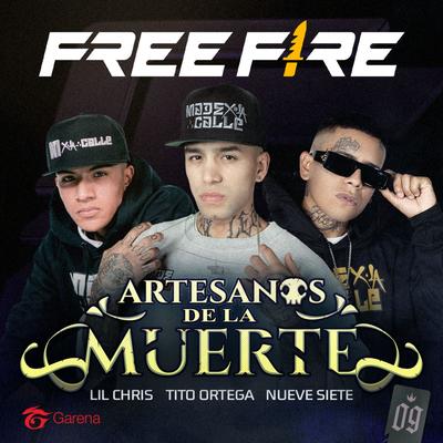 Artesanos de la Muerte By Lil Chris, Tito Ortega, Nueve Siete, Garena Free Fire, Made X La Calle's cover